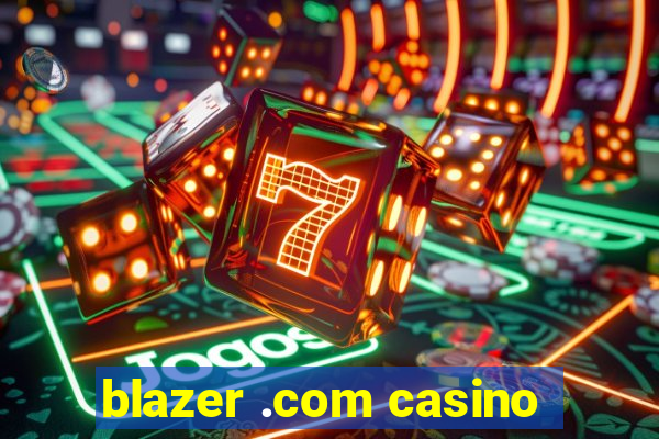 blazer .com casino